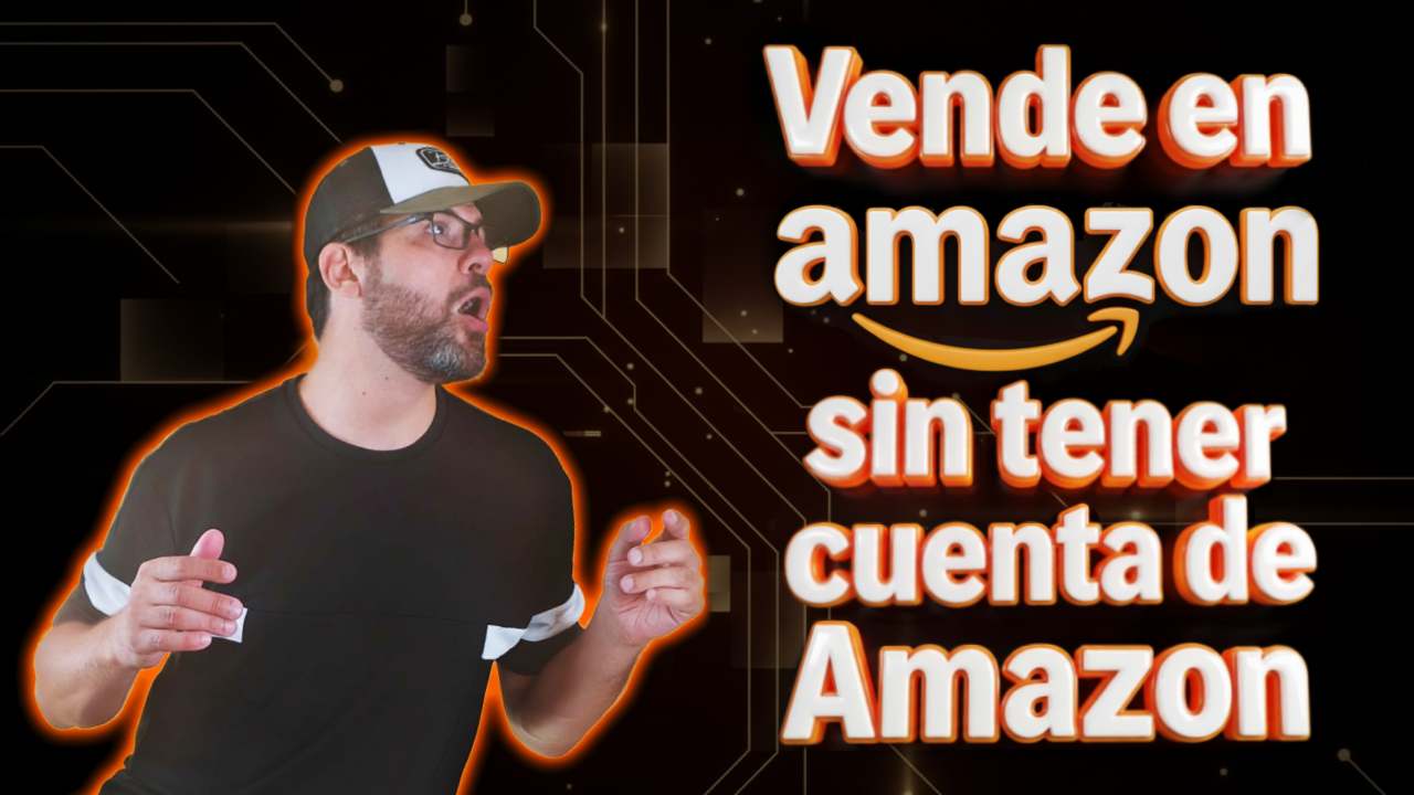 Vende en Amazon sin tener cuenta